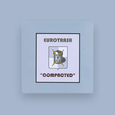 Listen to Eurotrash, watch music videos, read bio, see tour dates & more!