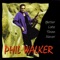 Better Late Than Never - Phil Walker lyrics