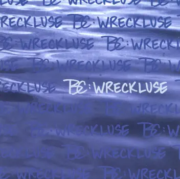 Ascolta 'Wreckluse' di Bc