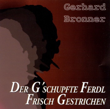 Обложка альбома «Der G'schupfte Ferdi Frisch Ge» — Gerhard Bronner
