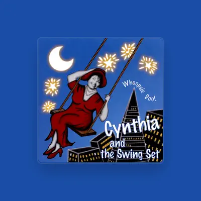 Listen to Cynthia And The Swing Set, watch music videos, read bio, see tour dates & more!