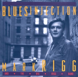 Mark Rigg & The Big Rigg Band - I Can Stand Alone