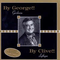 By George!/By Clive! - Clive Lythgoe & George Gershwin