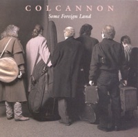 Some Foreign Land by Colcannon on Apple Music