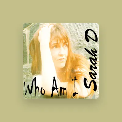 Listen to Sarah D, watch music videos, read bio, see tour dates & more!