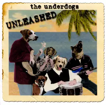 Listen to Unleashed by The Underdogs