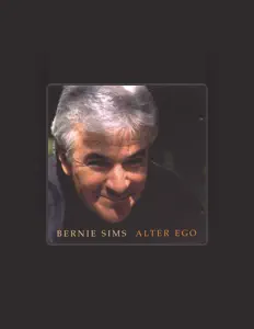 Dengarkan Bernie Sims, tonton video musik, baca bio, lihat tanggal tur & lainnya!