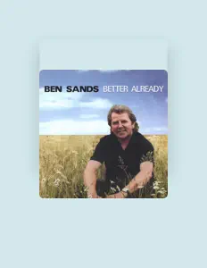 聆聽 Ben Sands、觀看音樂影片、閱讀小傳、查看巡演日期等！