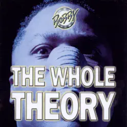 Whole Theory - Bobby Whole Theory - Bobby