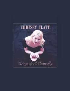 收听 Chrissy Flatt、观看音乐视频、阅读小传、查看巡演日期等 ！