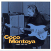 What's Done Is Done - Coco Montoya