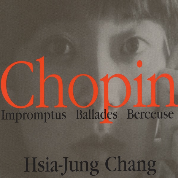 Chopin: Impromptus, Ballades & Berceuse