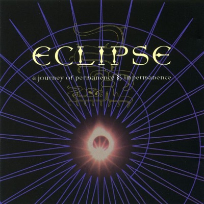 Eclipse - A Journey of Permanence & Impermanence