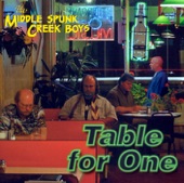The Middle Spunk Creek Boys - Table for One