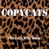 Copycats - Will You Still Love Me Tommorrow