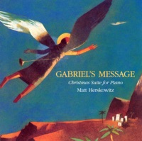 Gabriel's Message: Christmas Suite for Piano - Matt Herskowitz