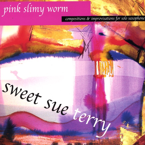 Обложка альбома «Pink Slimy Worm» — Sweet Sue Terry