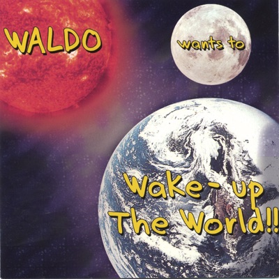 Waldo Wants to Wake-up the World!!