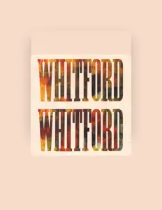 收听 Whitford、观看音乐视频、阅读小传、查看巡演日期等 ！