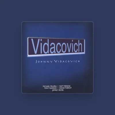 Listen to Johnny Vidacovich, watch music videos, read bio, see tour dates & more!