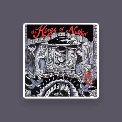 Listen to The Kings of Nuthin', watch music videos, read bio, see tour dates & more!