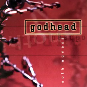 Ascolta 'Nothingness' di Godhead