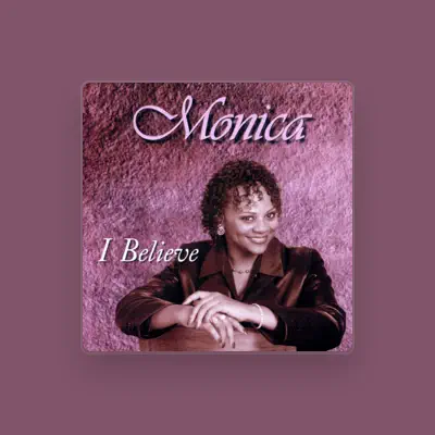 Listen to Monica, watch music videos, read bio, see tour dates & more!