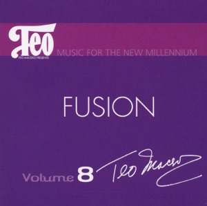 Teo Macero Presents Music for the New Millennium, Vol.8: Fusion