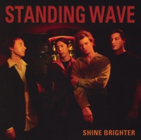 Shine Brighter - Standing Wave