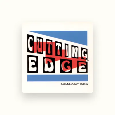 Listen to Cutting Edge, watch music videos, read bio, see tour dates & more!