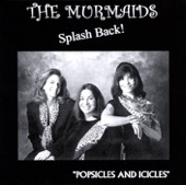 The Murmaids Splash Back!: 'Popsicles and Icicles'
