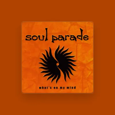 Listen to Soul Parade, watch music videos, read bio, see tour dates & more!