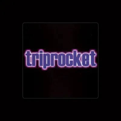 Listen to Triprocket, watch music videos, read bio, see tour dates & more!