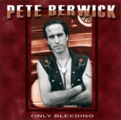 Pete Berwick - Only Bleeding