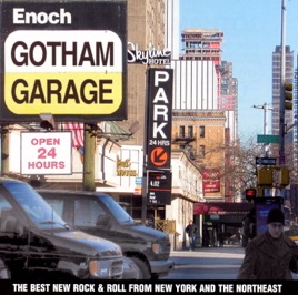 Gotham Garage The Best New Rock From New York By Various Artists