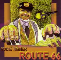 ROUTE 66 — EDDIE TIGNER