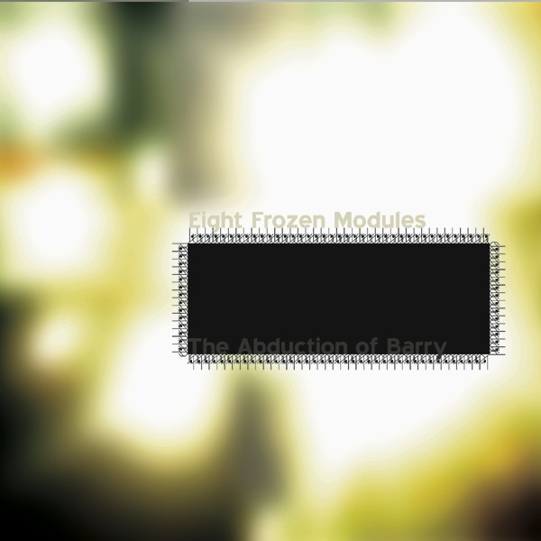 Обложка альбома «The Abduction of Barry» — Eight Frozen Modules