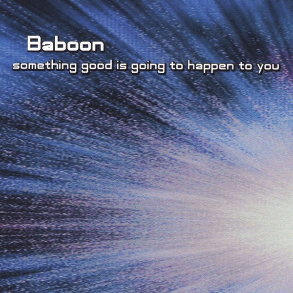 Something Good Is Going to Happen to You