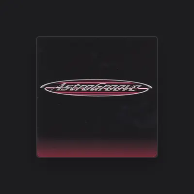Listen to Astrogroove, watch music videos, read bio, see tour dates & more!
