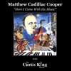 Matthew Cadillac Cooper with The Curtis King Band