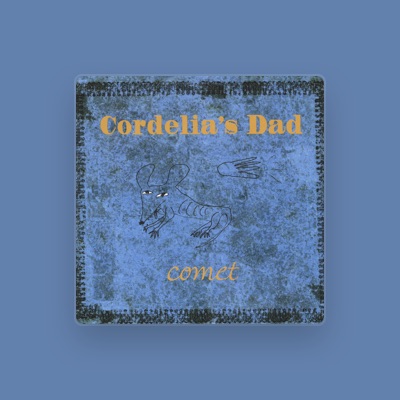 Listen to Cordelia's Dad, watch music videos, read bio, see tour dates & more!