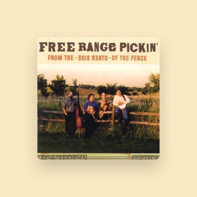 Listen to Free Range Pickin', watch music videos, read bio, see tour dates & more!