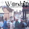 WORSHIP - Seeking the Heart of the Father