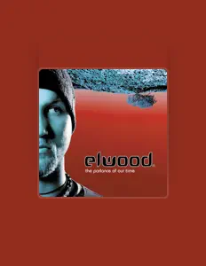 Escucha a Elwood, mira vídeos musicales, lee la biografía, consulta fechas de giras y mucho más.