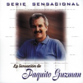 Serie Sensacional: Paquito Guzmán