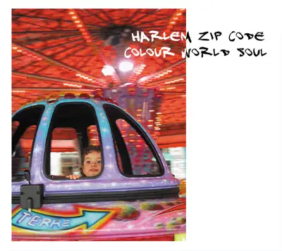 Harlem Zip Codeの「Colour World Soul」を聴こう。