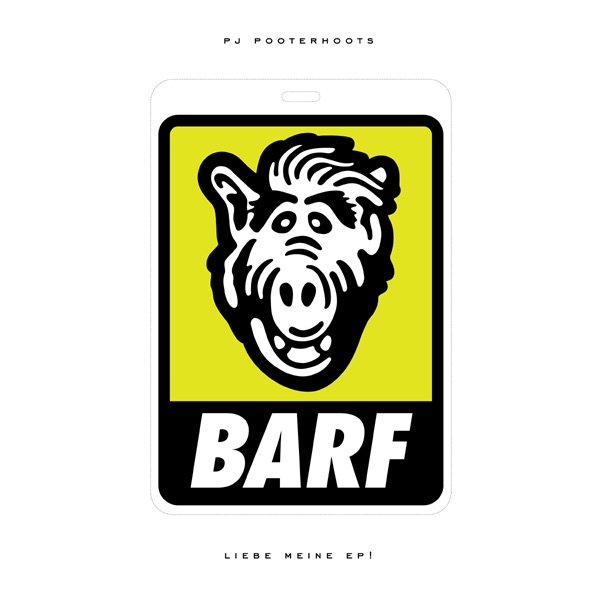 Обложка альбома «Barf (Liebe Meine EP!)» — PJ Pooterhoots