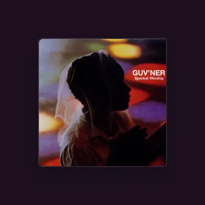 Listen to Guv'ner, watch music videos, read bio, see tour dates & more!