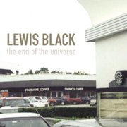 The End of the Universe - Lewis Black