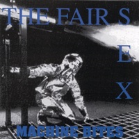 The Fair Sex - Not Now, Not Here